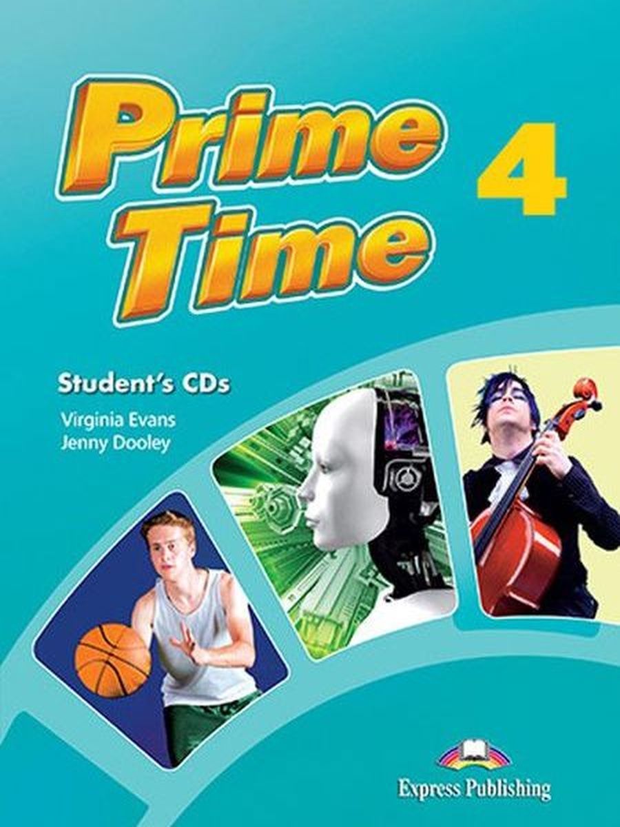 Pupils book 4 audio. Virginia Evans. Jenny Dooley. Prime time 3 student's CDS. Prime time 2 student's book.