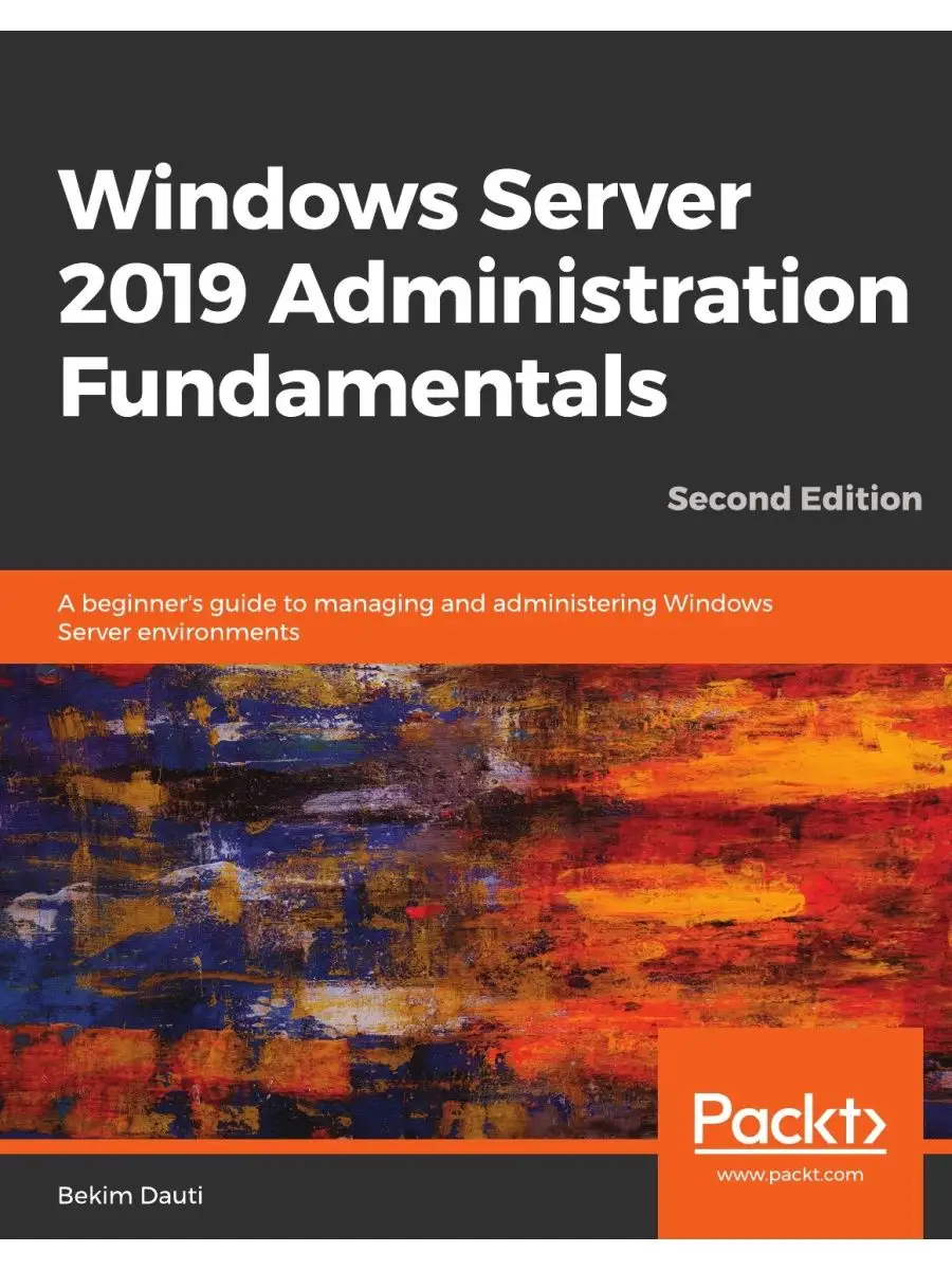 Windows Server 2019 Administration Fu... Packt Publishing 134176113 купить  за 2 425 ₽ в интернет-магазине Wildberries