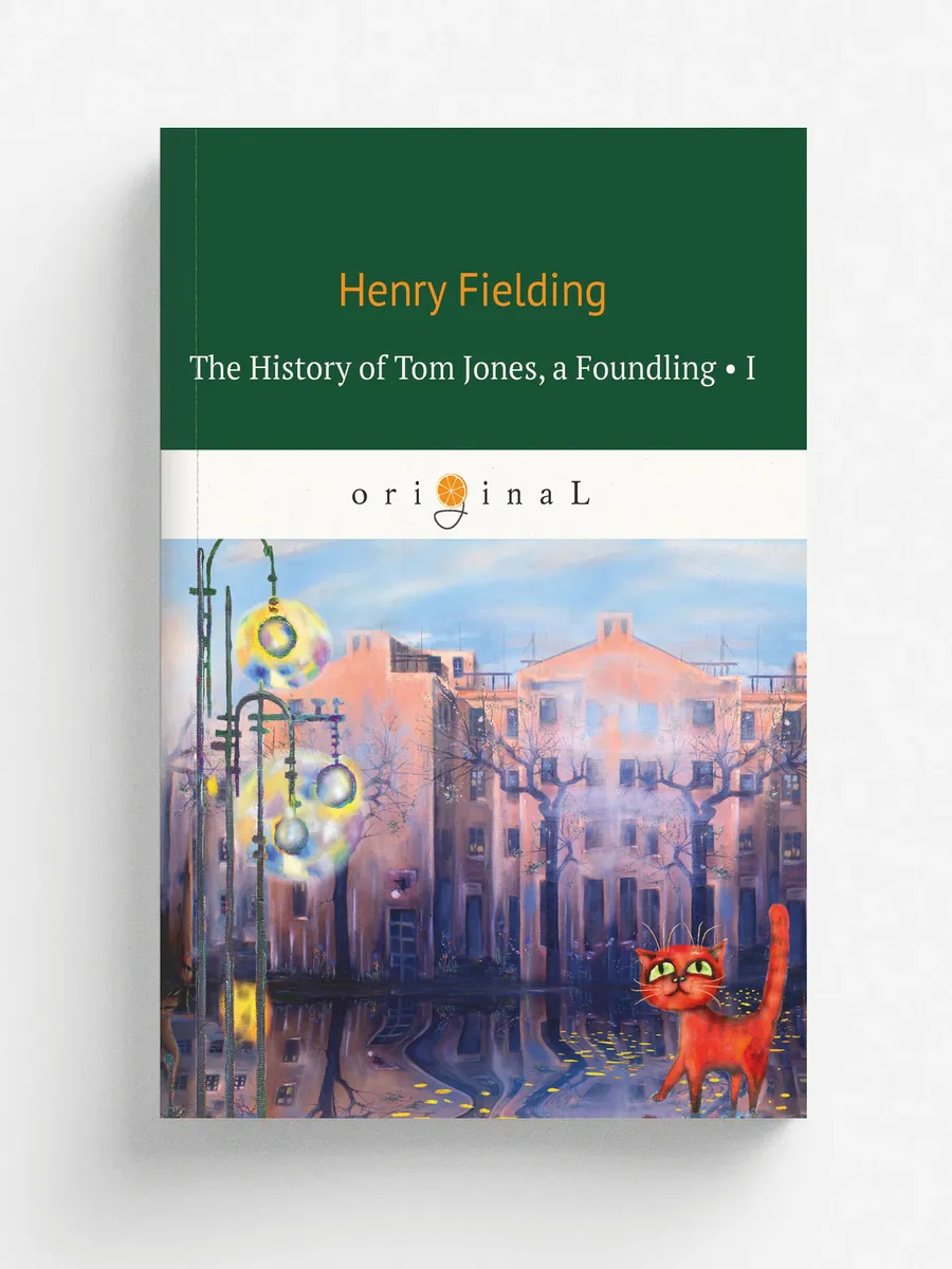 The History of Tom Jones, a Foundling I/История Тома...
