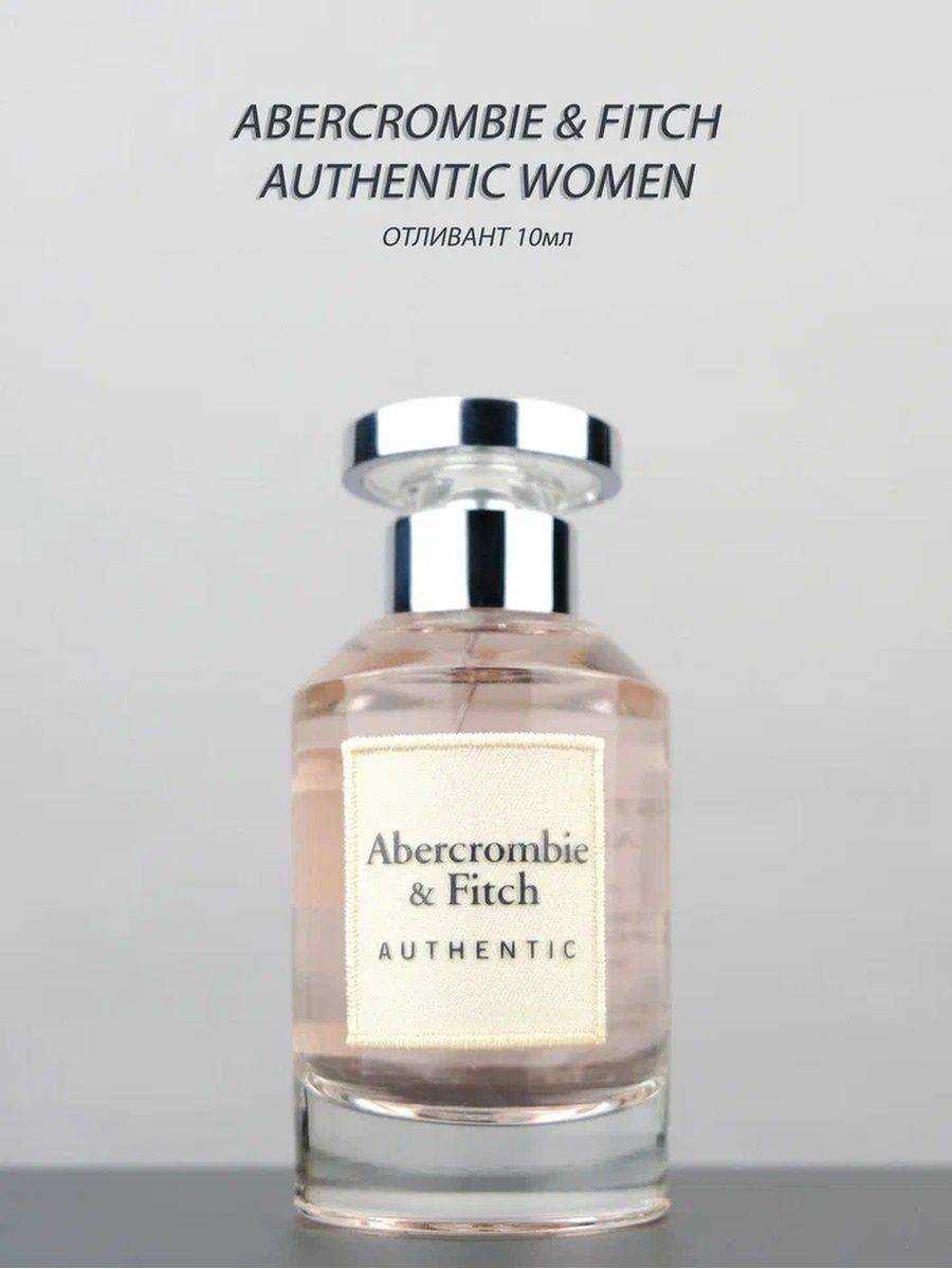Abercrombie fitch authentic women парфюмерная вода. Abercrombie Fitch authentic. Abercrombie Fitch authentic moment. Authentic self woman Abercrombie & Fitch. Abercrombie Fitch authentic self.