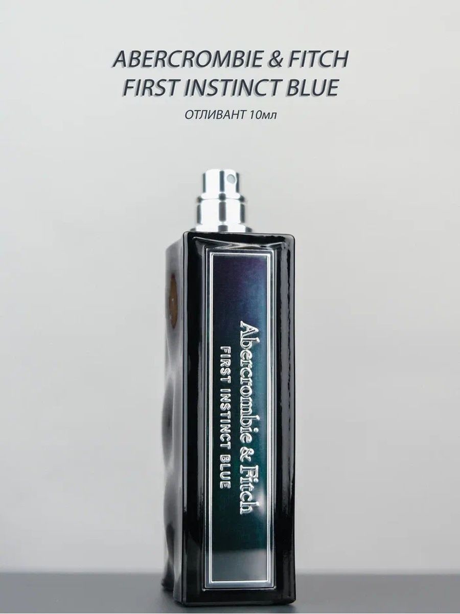 Abercrombie fitch first отзывы. Abercrombie Fitch first Instinct Blue. Abercrombie & Fitch first Instinct Blue в голубом флаконе. Abercrombie Fitch first Instinct woman описание аромата.