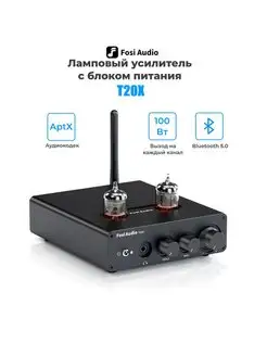 Ламповый усилитель, усилитель звука, Fosi Audio T20X Fosi Audio 139026502 купить за 7 912 ₽ в интернет-магазине Wildberries