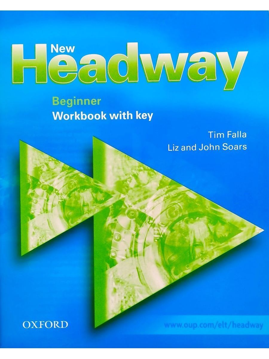 New headway student s book. New Headway Beginner Workbook.