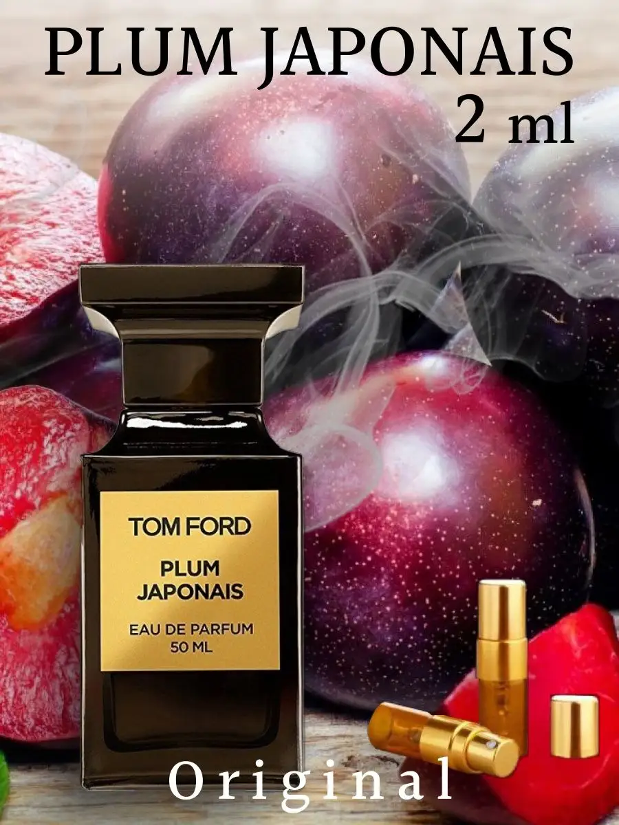 Пробники духов Plum Japonais отливант Tom Ford 142716822 купить за 696 ₽ в  интернет-магазине Wildberries