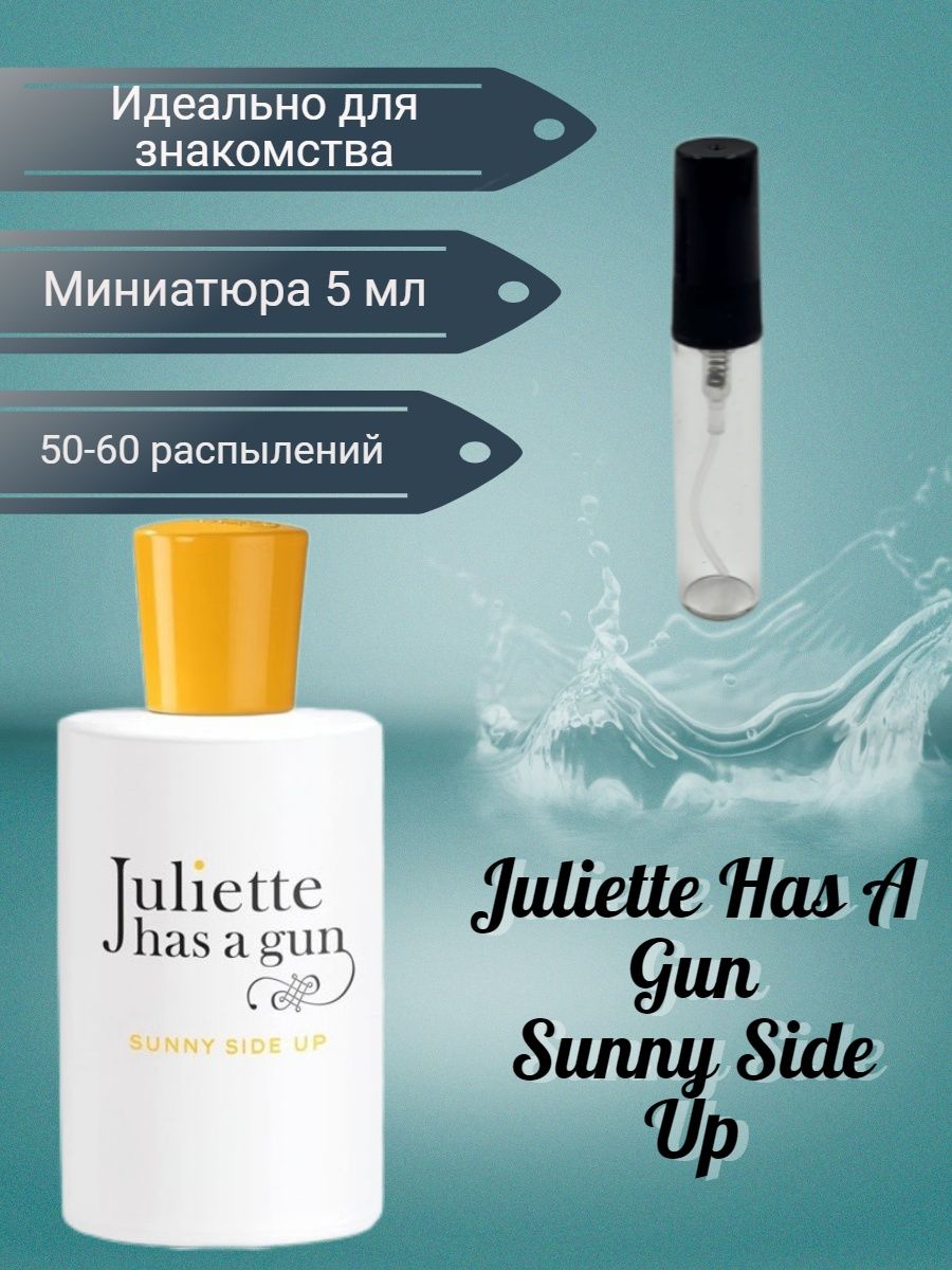 Sunny side up juliette has. Juliette has a Gun Sunny Side up. Juliette has a Gun Sunny Side. Juliette has a Gun White Spirit. 2 Х Juliette has a Gun Sunny Side up 100ml.