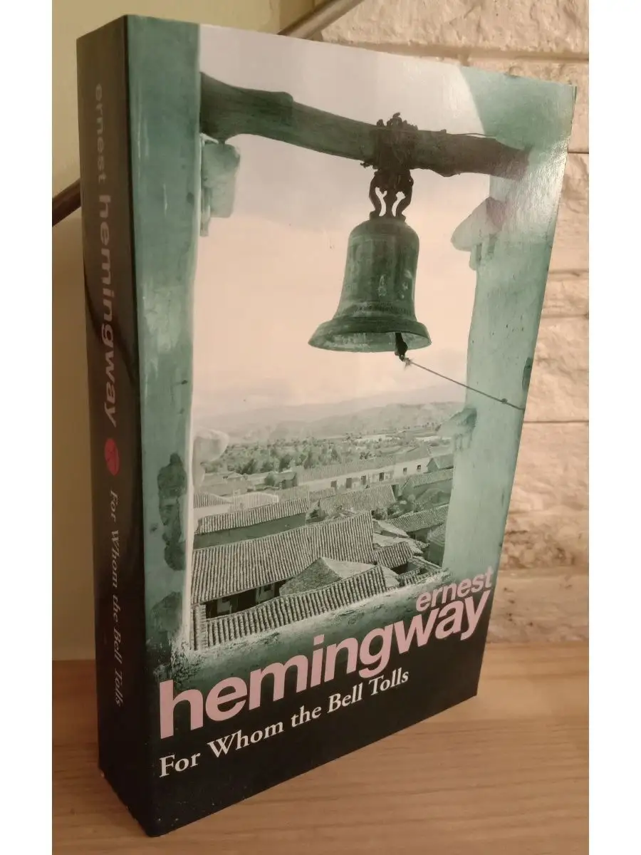 For Whom the Bell Tolls Hemingway E.