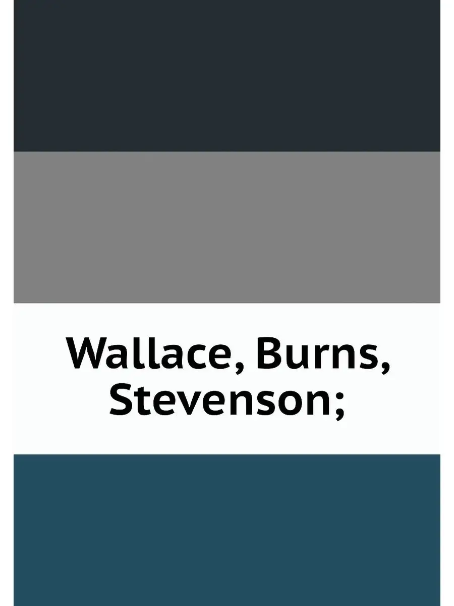 Wallace, Burns, Stevenson;