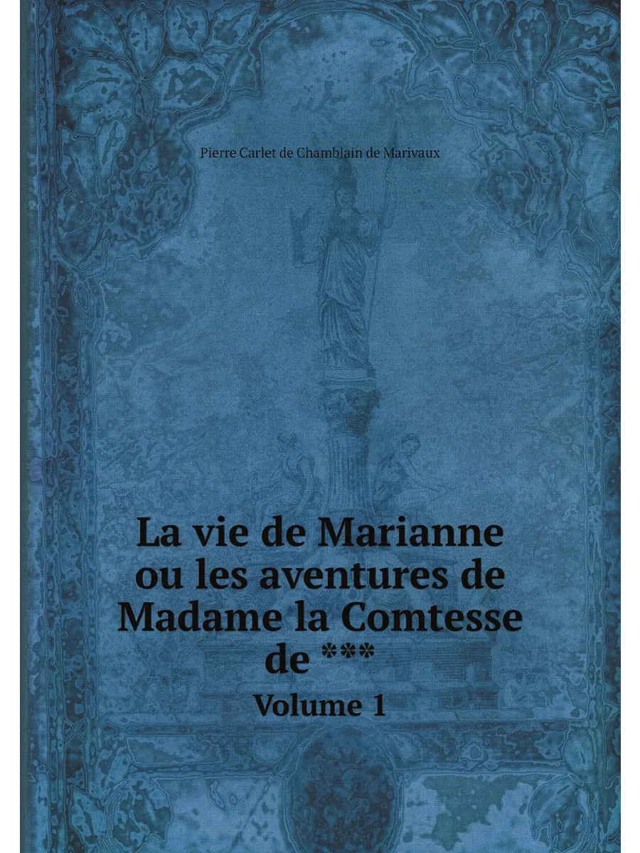 La vie de Marianne ou les aventures de Madame la Com...