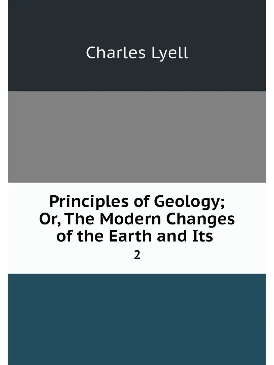 Principles of Geology; Or, The Modern...