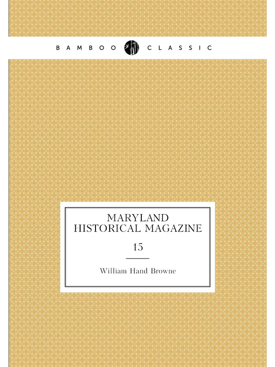 Maryland Historical Magazine. 15