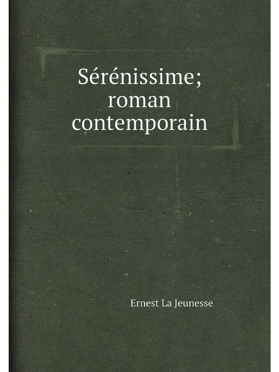 Sérénissime; roman contemporain