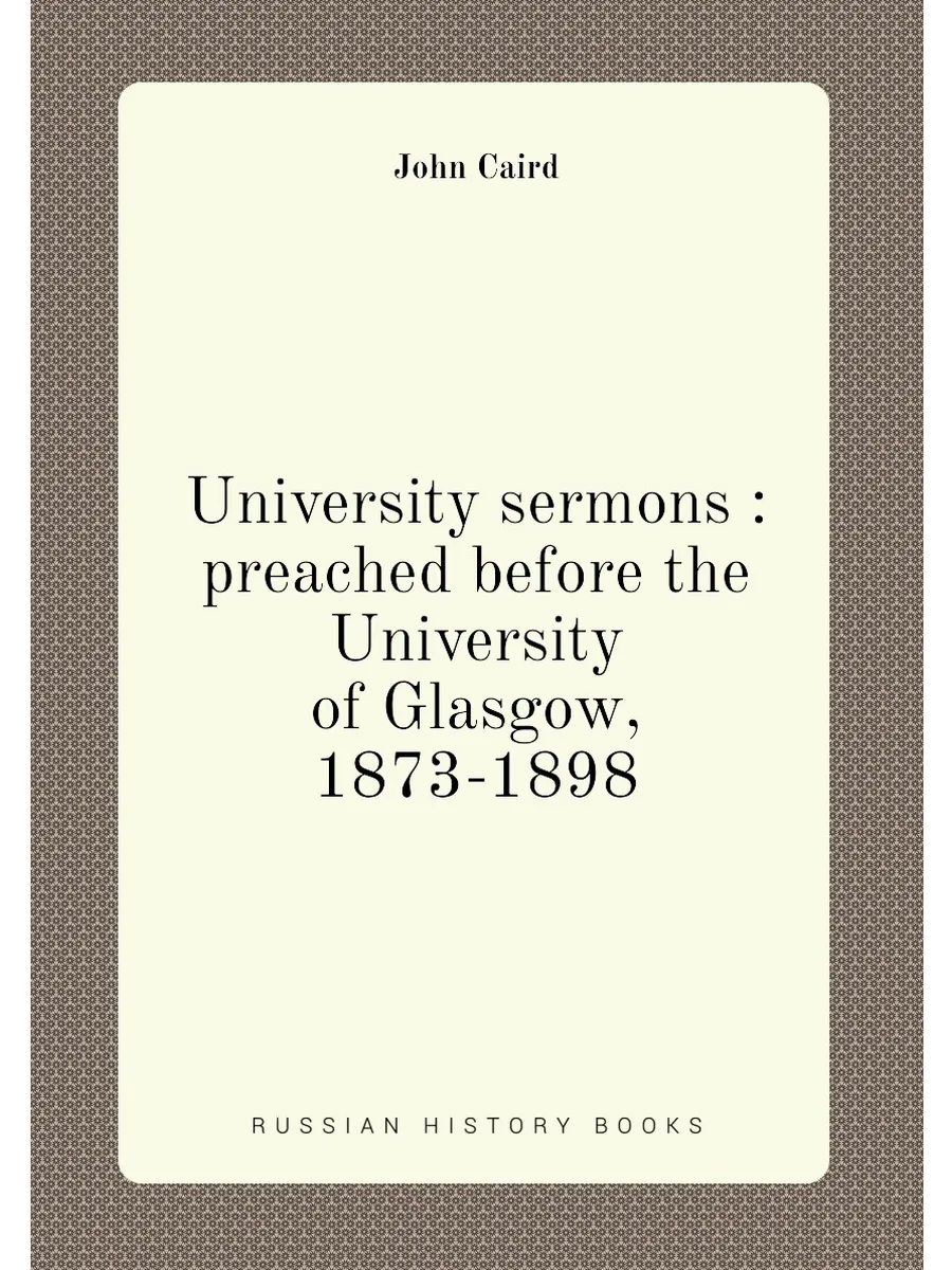 University sermons : preached before the University ...