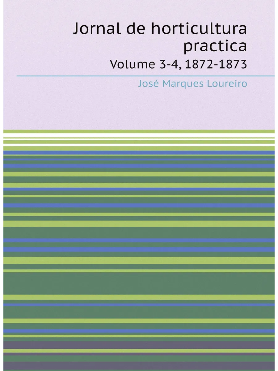 Jornal de horticultura practica. Volume 3-4, 1872-1873