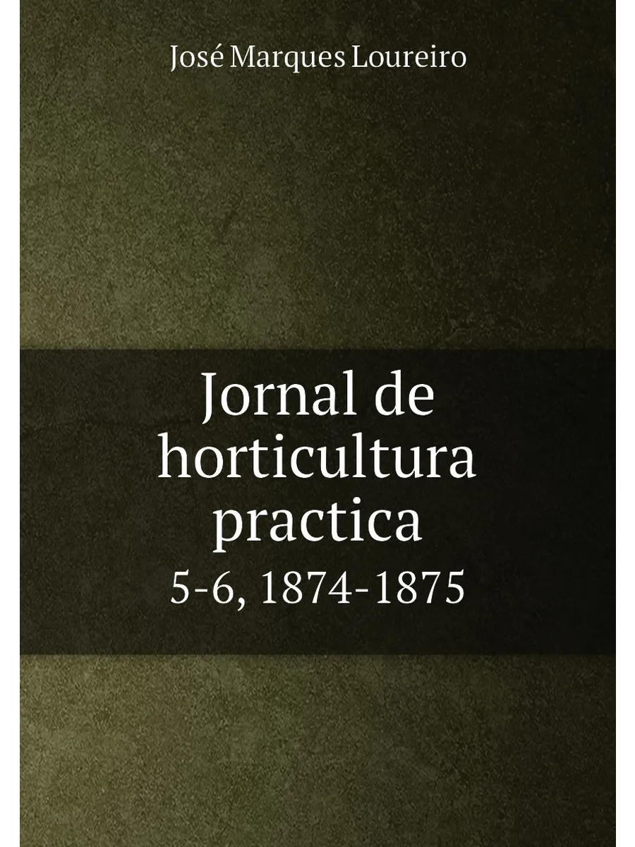 Jornal de horticultura practica. 5-6, 1874-1875