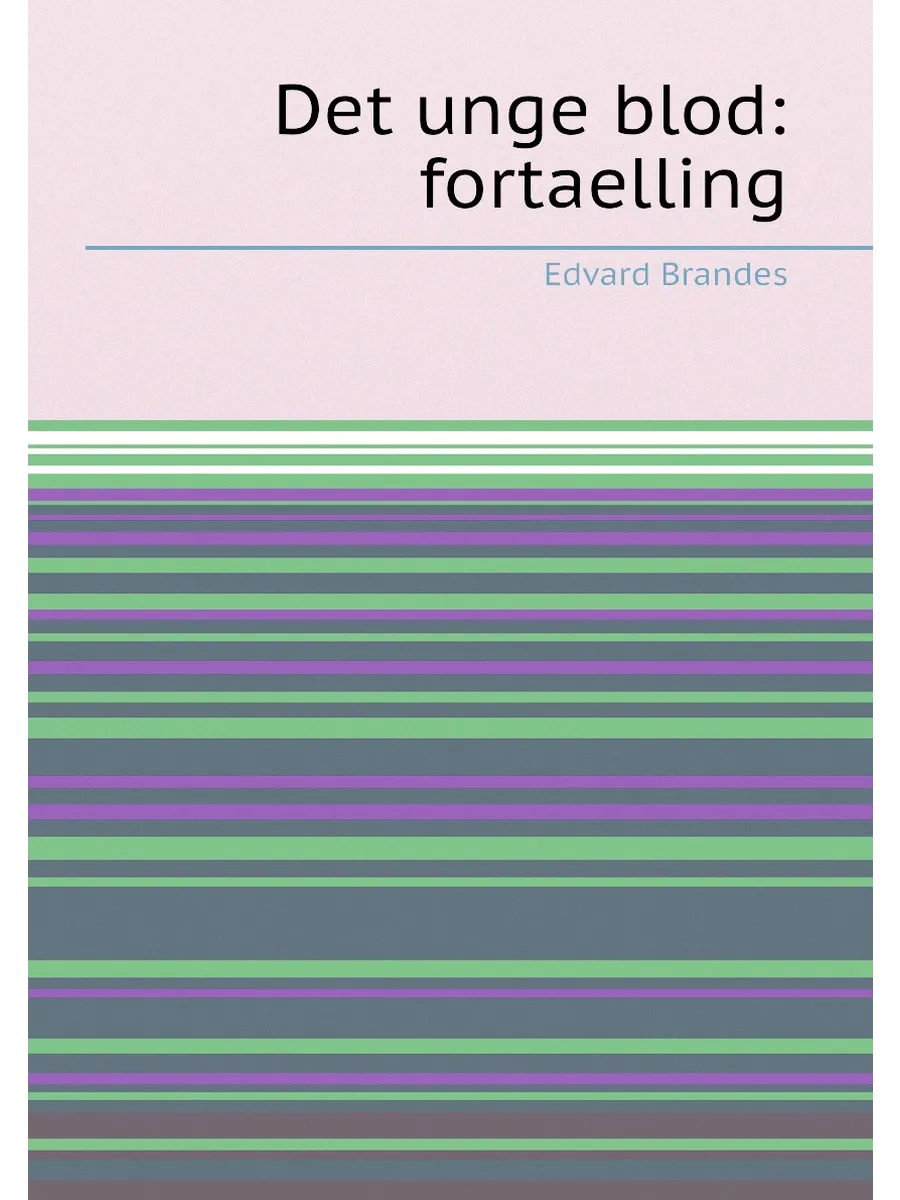 Det unge blod: fortaelling