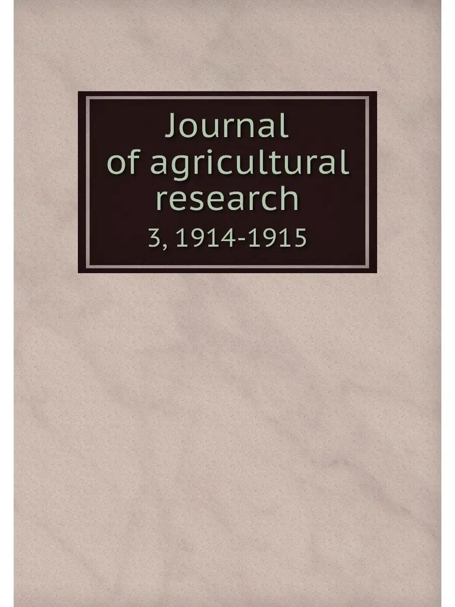 Journal of agricultural research. 3, ...