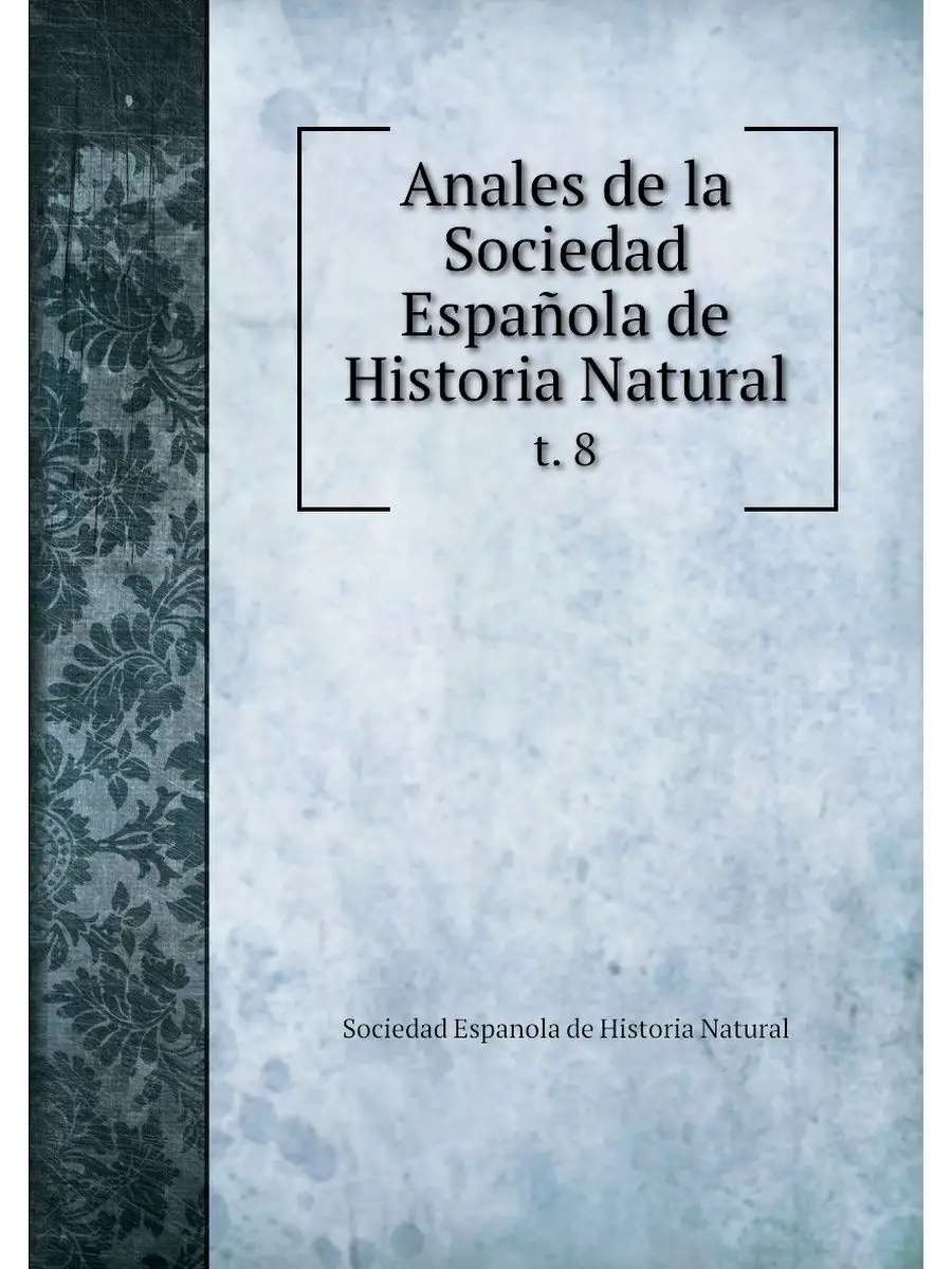 Anales de la Sociedad Espanola de His...