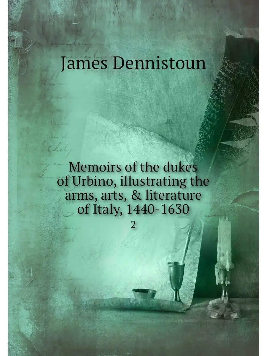 Memoirs of the dukes of Urbino, illus