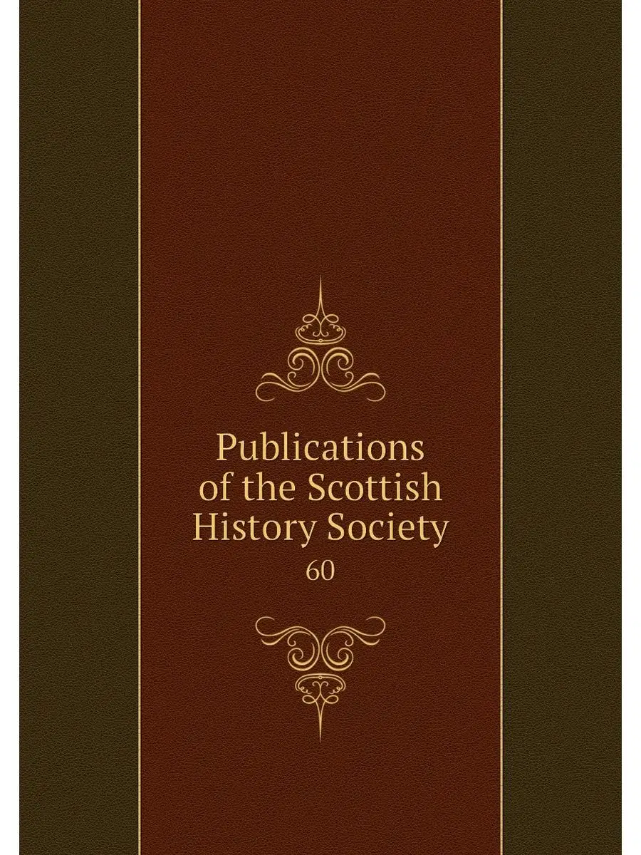 Publications of the Scottish History ...