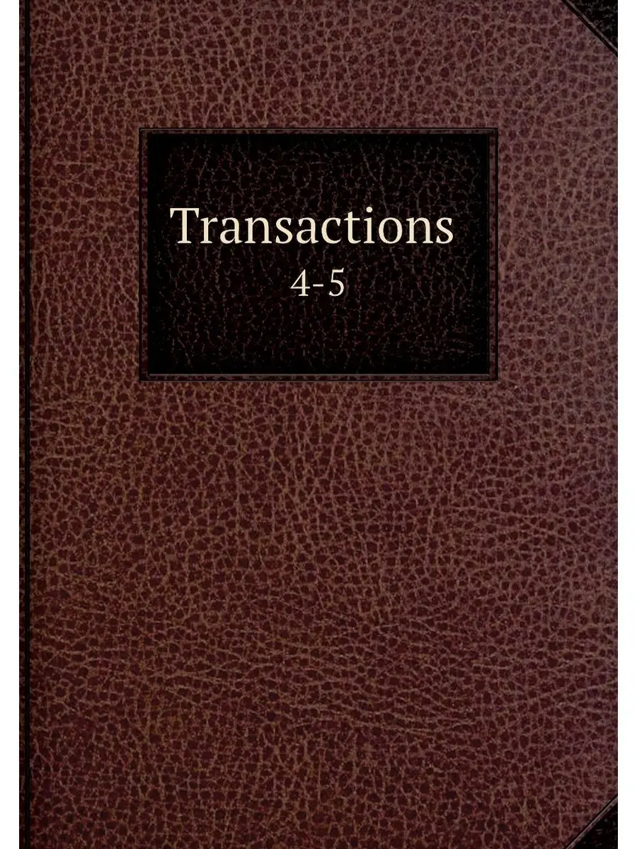 Transactions . 4-5