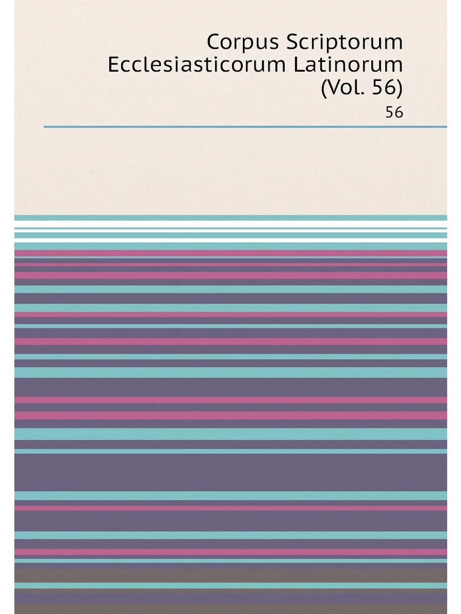Corpus Scriptorum Ecclesiasticorum Latinorum (Vol. 5