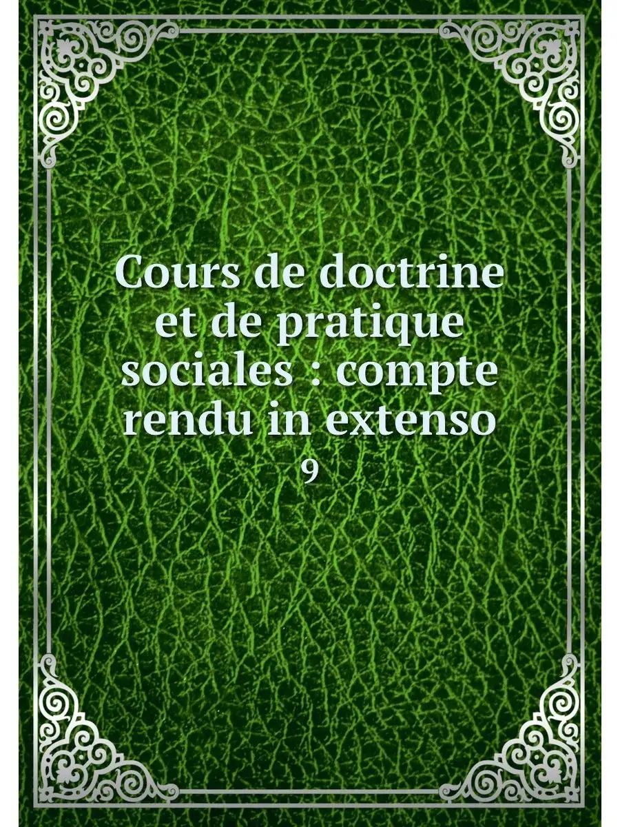 Cours de doctrine et de pratique soci...