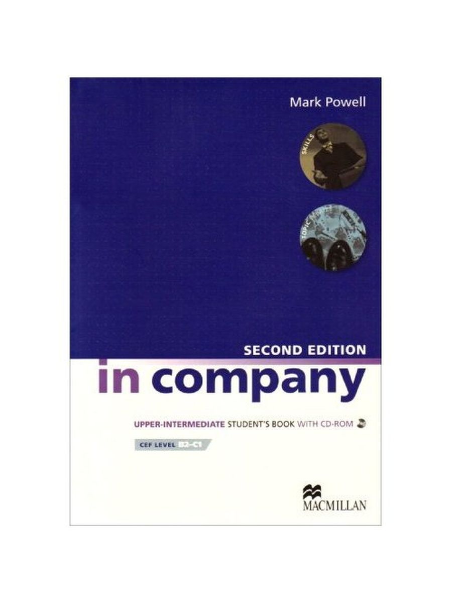 Student s book new edition. In Company pre Intermediate. Macmillan in Company Upper Intermediate 2005. Джон Компани второе издание. Insight Intermediate student's book.
