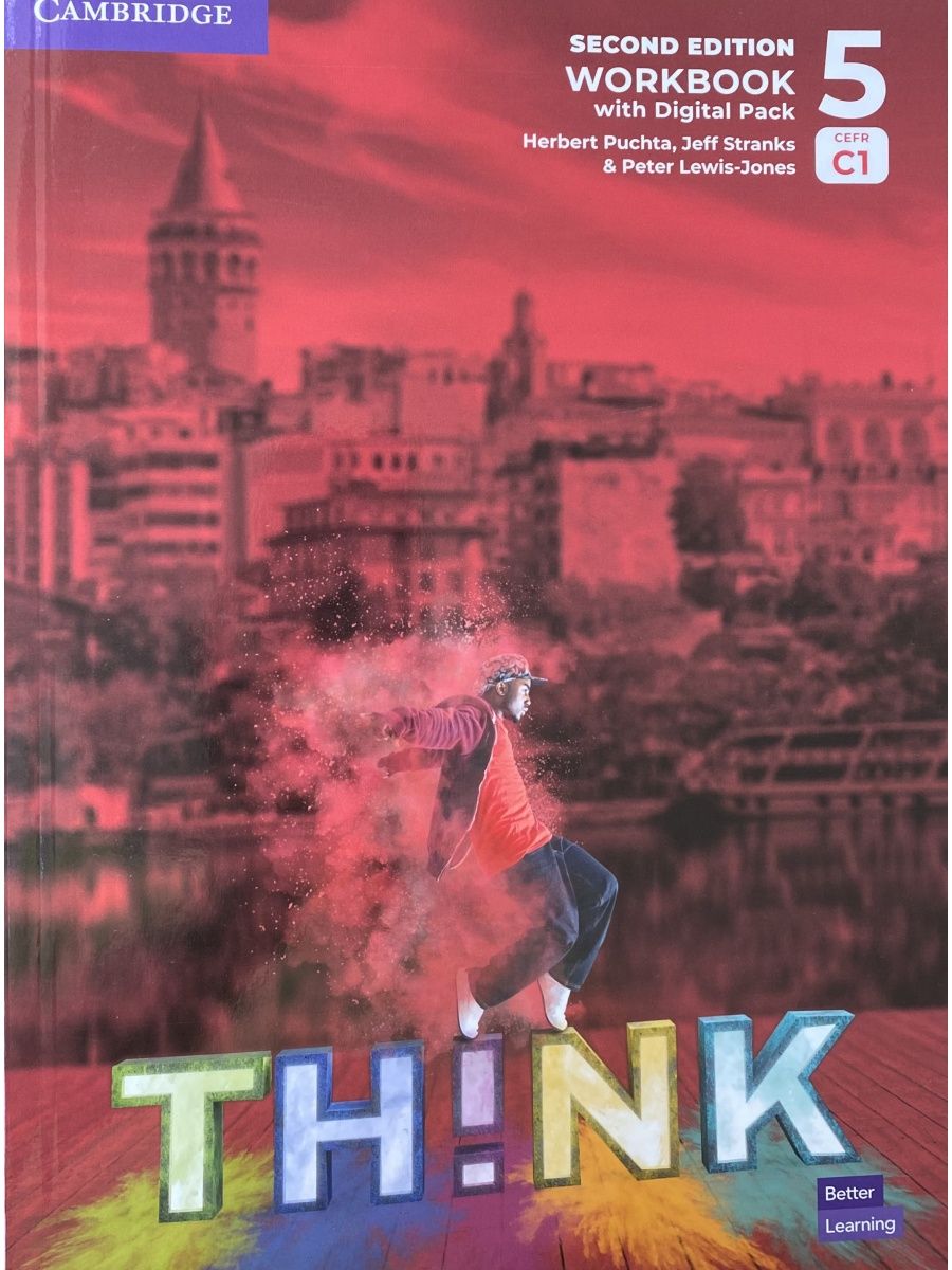 Think levels. Think 05 Workbook. Think student's book 1 Herbert Puchta, Jeff stranks & Peter Lewis-Jones с. 34 номер 1. Think 5. Book think Level 2.