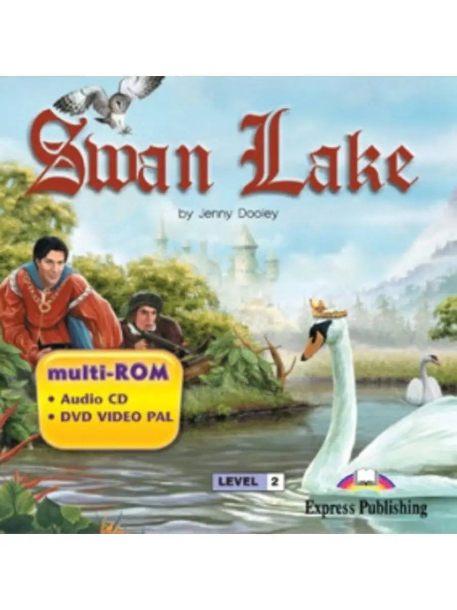 Graded Readers Level 1 Swan Lake Multi-ROM (Audio CD DVD)