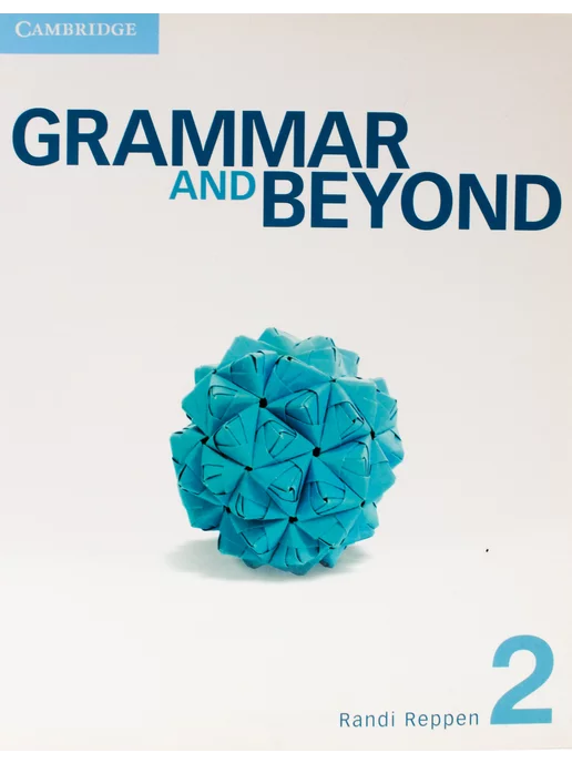 Cambridge Grammar and Beyond 2 Student's Book