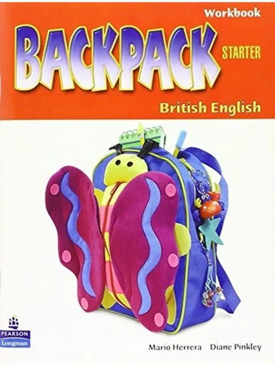 Pearson starter. Английский starter workbook. backpack briteng 1 workbook. английский язык учебники уровень starter. книги учебники в рюкзаке.